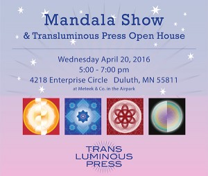 Mandala Show and Open House in Duluth! from Transluminous Press